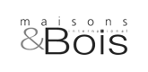 Maison &amp; Bois